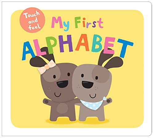 Imagen de archivo de My First Alphabet Touch and Feel (My First Priddy) a la venta por SecondSale