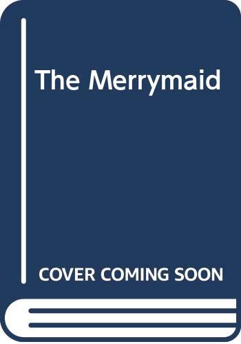 Stock image for The Merrymaid: A Novel of Love and Adventure in the England of Henry VIII for sale by HPB-Ruby