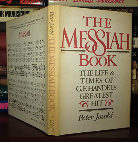 Beispielbild fr The Messiah Book : The Life and Times of G. F. Handel's Greatest Hit zum Verkauf von Better World Books