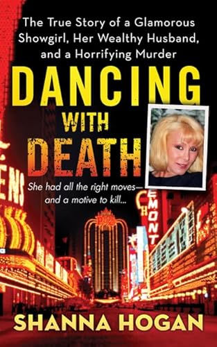 Beispielbild fr Dancing with Death: The True Story of a Glamorous Showgirl, her Wealthy Husband, and a Horrifying Murder zum Verkauf von HPB Inc.