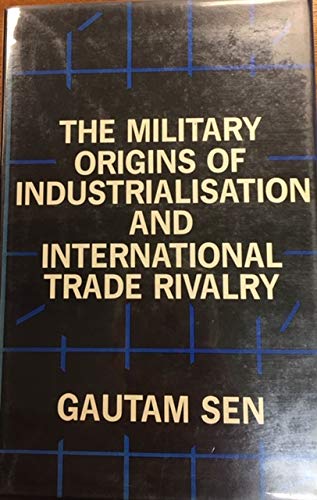 Beispielbild fr The Military Origins of Industrialization and International Trade Rivalry zum Verkauf von Better World Books