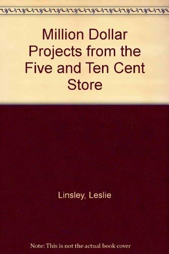 Beispielbild fr Million Dollar Projects from the Five and Ten Cent Store zum Verkauf von Wonder Book