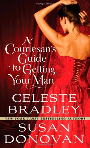 Stock image for A Courtesan's Guide to Getting Your Man for sale by SecondSale