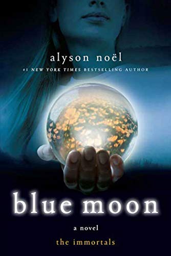 Blue Moon (The Immortals, Band 2) (Englisch) Taschenbuch  7. Juli 2009 von Alyson Noel (Autor)