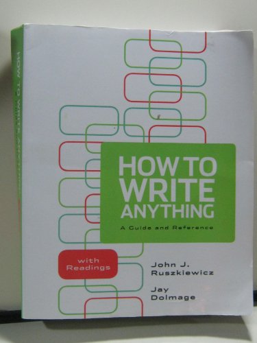 Stock image for How to Write Anything: A Guide and Reference with Readings for sale by ThriftBooks-Dallas