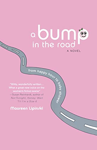 Beispielbild fr A Bump in the Road: From Happy Hour to Baby Shower zum Verkauf von Wonder Book