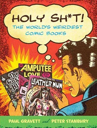 Beispielbild fr Holy Sh*t!: The World's Weirdest Comic Books zum Verkauf von Half Price Books Inc.
