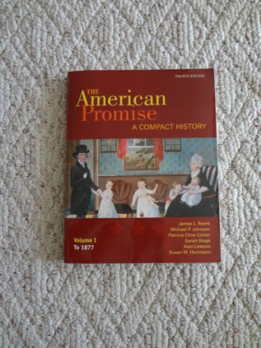 Stock image for The American Promise: A Compact History, Volume I: To 1877 for sale by One Planet Books