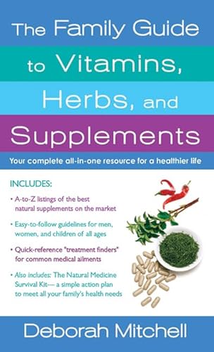 Beispielbild fr The Family Guide to Vitamins, Herbs, and Supplements zum Verkauf von Better World Books