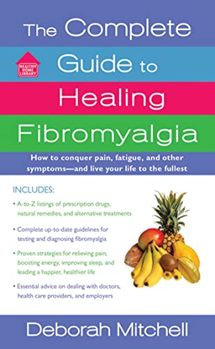 Beispielbild fr The Complete Guide to Healing Fibromyalgia : How to Conquer Pain, Fatigue, and Other Symptoms - and Live Your Life to the Fullest zum Verkauf von Better World Books