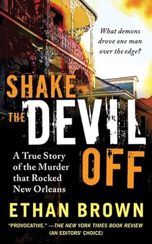 Imagen de archivo de Shake the Devil Off : A True Story of the Murder That Rocked New Orleans a la venta por Better World Books