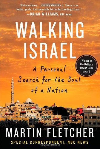 Beispielbild fr Walking Israel: A Personal Search for the Soul of a Nation zum Verkauf von ThriftBooks-Dallas