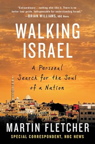 9780312534813: Walking Israel: A Personal Search for the Soul of a Nation [Lingua Inglese]