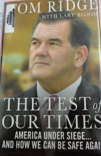 Stock image for The Test of Our Times : America under Siege. and How We Can Be Safe Again for sale by Better World Books: West