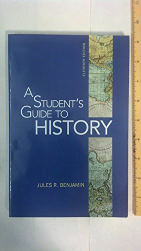 A Student's Guide to History (9780312535025) by Benjamin, Jules R.