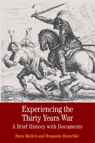 Experiencing the Thirty Years War: A Brief History with Documents (Bedford Series in History and ...