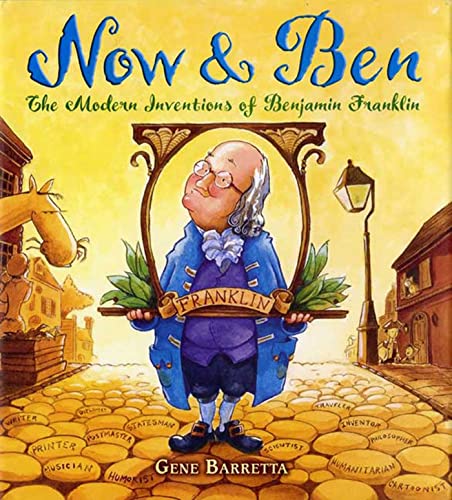 Stock image for Now & Ben: The Modern Inventions of Benjamin Franklin for sale by Gulf Coast Books