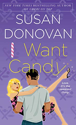 I Want Candy: A Novel (Bigler, NC, 2) (9780312536220) by Donovan, Susan