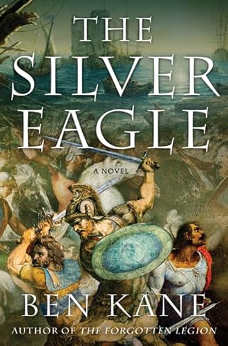 Imagen de archivo de The Silver Eagle: A Novel of the Forgotten Legion a la venta por SecondSale