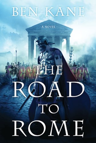 9780312536732: The Road to Rome: A Novel of the Forgotten Legion (The Forgotten Legion Chronicles)