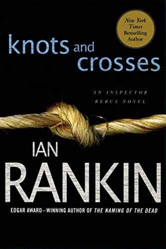 Beispielbild fr Knots and Crosses: An Inspector Rebus Novel: 1 (Inspector Rebus Novels) zum Verkauf von WorldofBooks