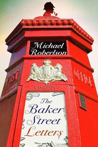 The Baker Street Letters (9780312538125) by Robertson, Michael