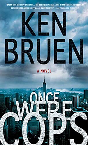 Once Were Cops: A Novel (9780312540173) by Bruen, Ken