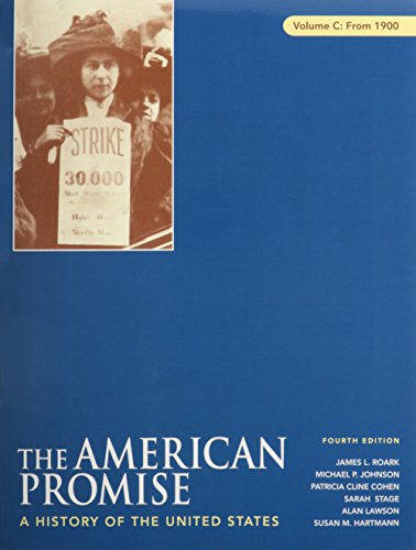 American Promise 4e Volume C & Reading the American Past 4e V2 (9780312540609) by Roark, James L.; Johnson, Michael P.; Cohen, Patricia Cline; Stage, Sarah; Lawson, Alan; Hartmann, Susan M.