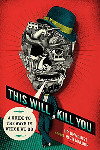 Imagen de archivo de This Will Kill You: A Guide to the Ways in Which We Go a la venta por Wonder Book