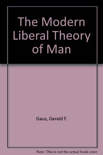 Stock image for The Modern Liberal Theory of Man for sale by Better World Books