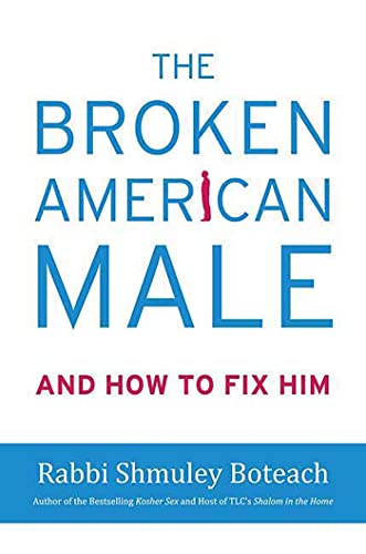 9780312541507: The Broken American Male: And How to Fix Him