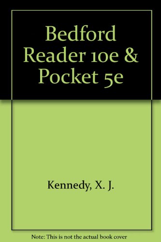 Bedford Reader 10e & Pocket Style Manual 5e (9780312541552) by Kennedy, X. J.; Kennedy, Dorothy M.; Aaron, Jane E.; Hacker, Diana