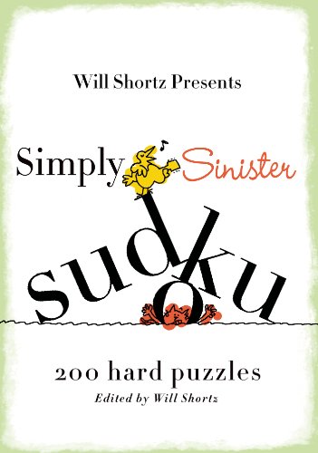Beispielbild fr Will Shortz Presents Simply Sinister Sudoku: 200 Hard Puzzles zum Verkauf von BooksRun