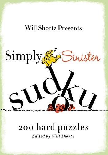 Stock image for Will Shortz Presents Simply Sinister Sudoku: 200 Hard Puzzles for sale by Orion Tech