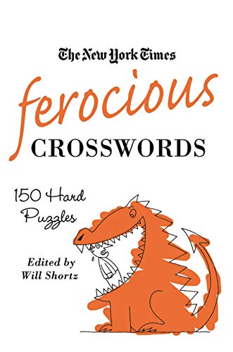 Imagen de archivo de The New York Times Ferocious Crosswords: 150 Hard Puzzles (New York Times Crossword Puzzles) a la venta por ZBK Books