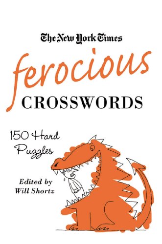 Stock image for The New York Times Ferocious Crosswords: 150 Hard Puzzles (New York Times Crossword Puzzles) for sale by ZBK Books
