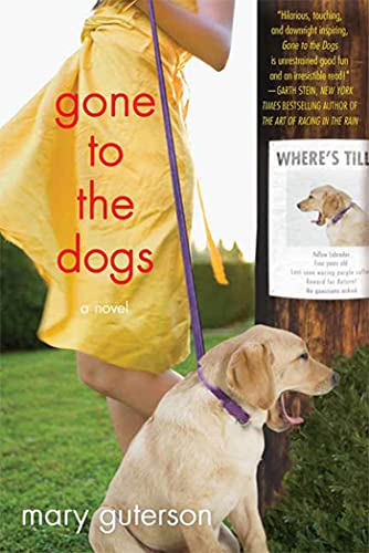 9780312541798: Gone to the Dogs: A Novel