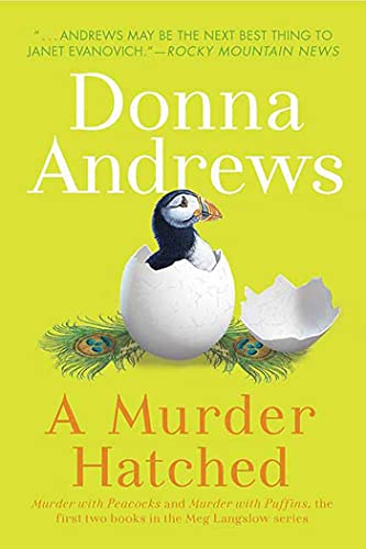 Imagen de archivo de A Murder Hatched: Murder with Peacocks and Murder with Puffins, the First Two Books in the Meg Langslow Series (Meg Langslow Mysteries) (NO. 1) a la venta por KuleliBooks
