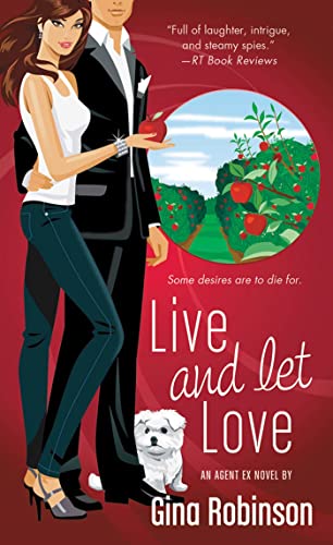 Beispielbild fr Live and Let Love: An Agent Ex Novel zum Verkauf von Wonder Book