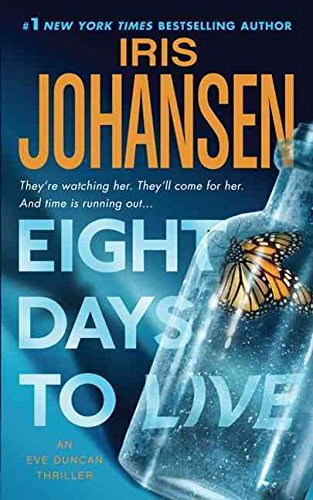 9780312543785: [Eight Days to Live] [by: Iris Johansen]