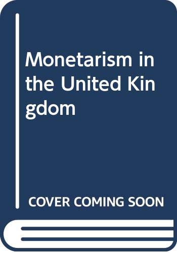 9780312544126: Monetarism in the United Kingdom