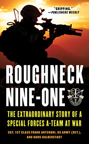 Stock image for Roughneck Nine-One: The Extraordinary Story of a Special Forces A-team at War for sale by SecondSale