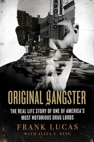 Stock image for Original Gangster : The Real Life Story of One of America's Most Notorious Drug Lords for sale by Better World Books