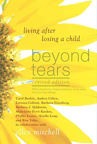 9780312545192: Beyond Tears: Living After Losing a Child, Revised Edition
