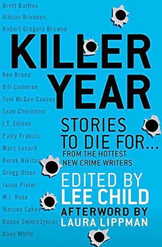 Imagen de archivo de Killer Year: Stories to Die For.from the Hottest New Crime Writers a la venta por ThriftBooks-Dallas