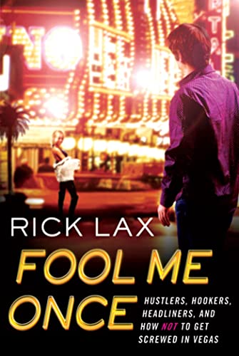 9780312545703: Fool Me Once: Hustlers, Hookers, Headliners, and How Not to Get Screwed in Vegas