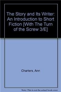 Story and Its Writer 8e & Turn of the Screw 3e (9780312545871) by James, Henry; Charters, Ann