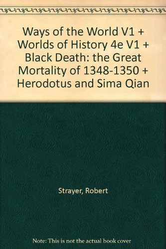 9780312546236: Ways of the World V1 & Worlds of History 4e V1 & Black Death: The Great Mortality of 1348-1350 & Herodotus and Sima Qian