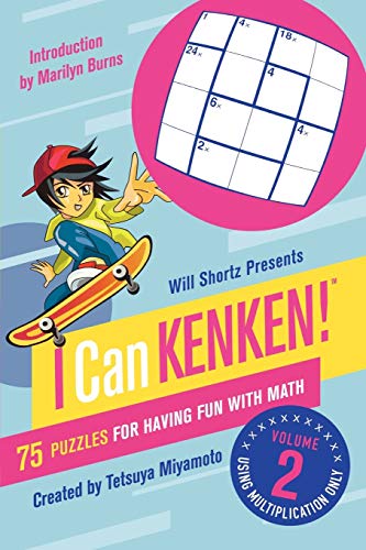 Imagen de archivo de Will Shortz Presents I Can KenKen! Volume 2: 75 Puzzles for Having Fun with Math a la venta por Orion Tech