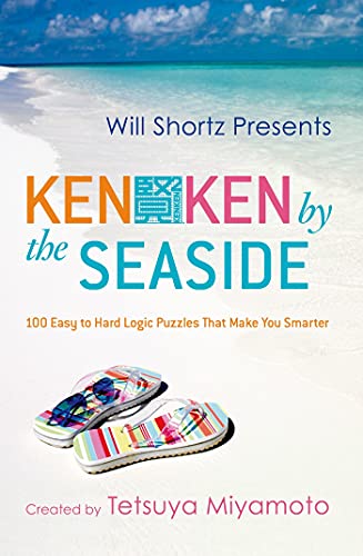 Beispielbild fr Will Shortz Presents KenKen by the Seaside : 100 Easy to Hard Logic Puzzles That Make You Smarter zum Verkauf von Better World Books